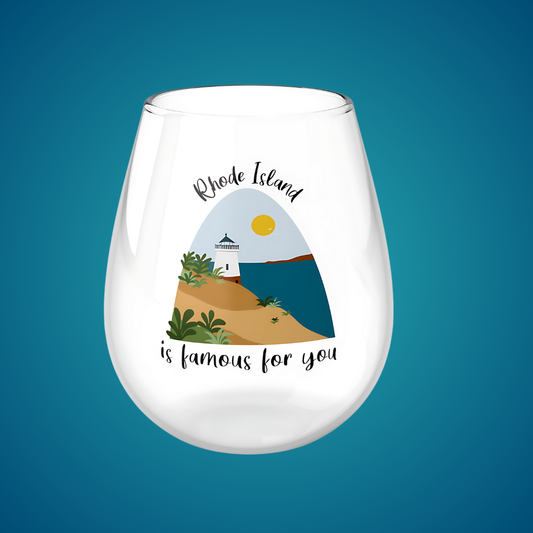 Stemless wine glass "Rhode Island Is Famous For You"